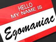 egomaniac egomaniac