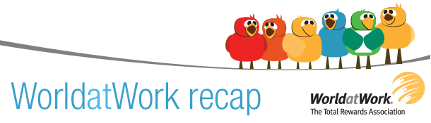World at Work Recap
