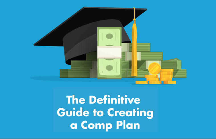 The Definitive Guide to Creating a Comp Plan