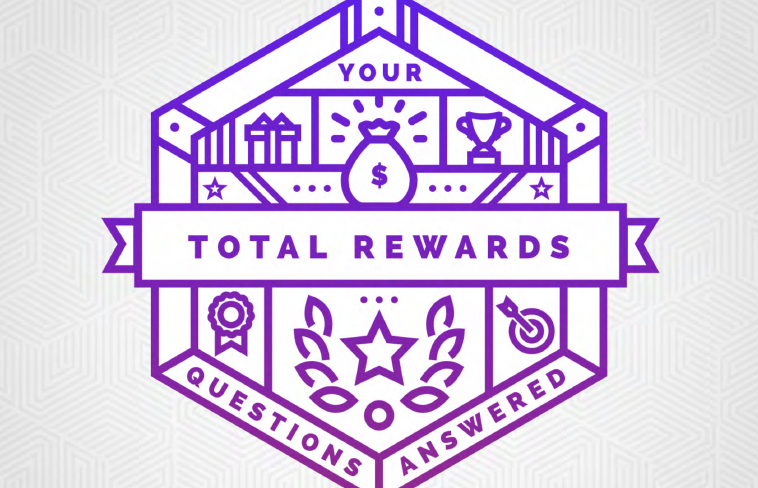 Your Total Rewards Questions: Answered