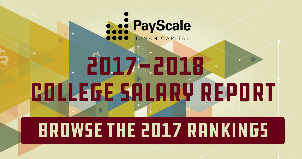 PayScale’s 201718 College Salary Report Reveals the Top 50 Bachelor’s