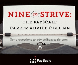 Nine to Strive Get Expert Advice from PayScale