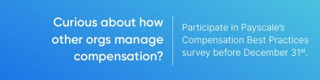 take Payscale's 2023 compensation best practices survey
